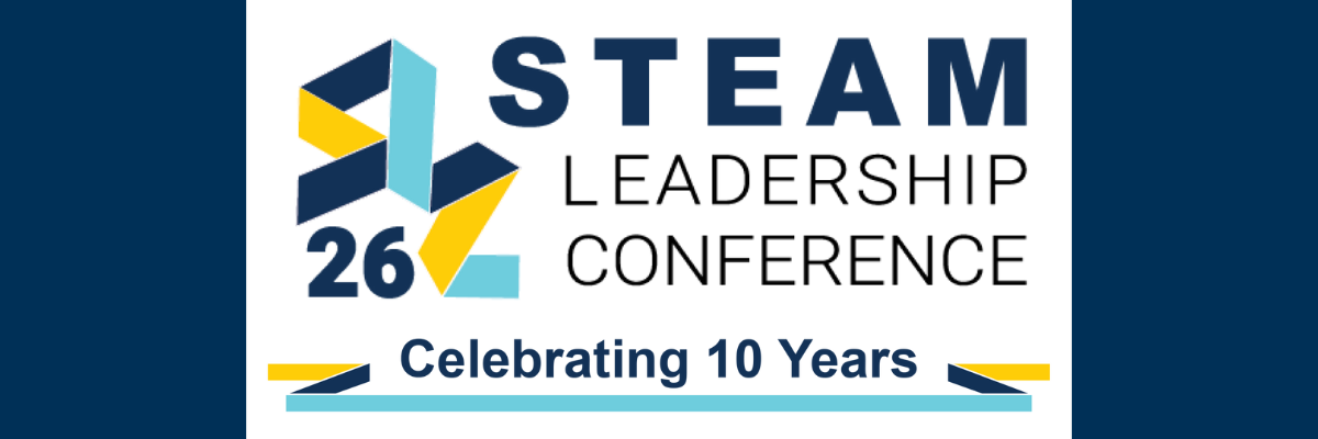 Registration is open for the 2026 STEAM Leadership Conference.